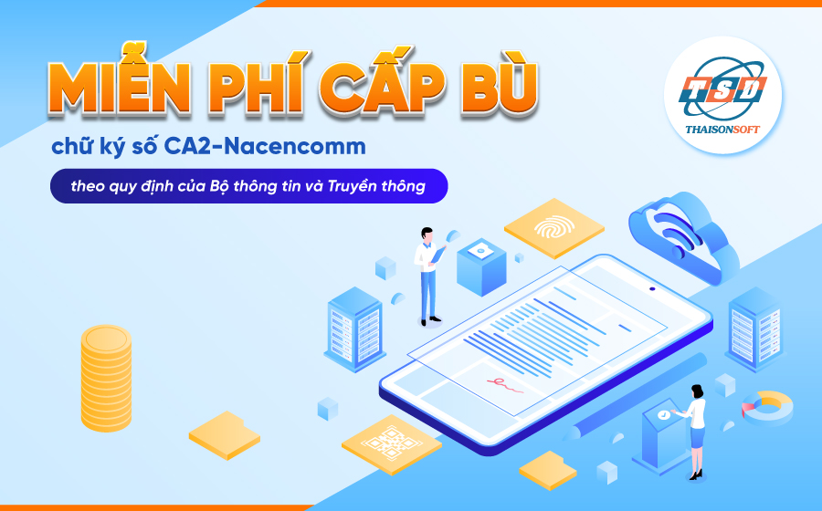 Thông báo cấp bù miễn phí Chữ ký số CA2 (Nacencomm) do ThaisonSoft cung cấp